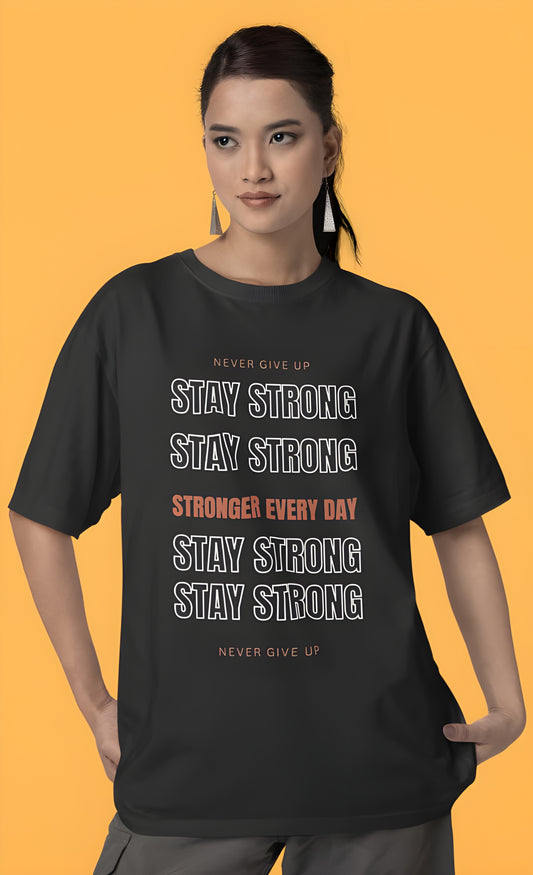 Stay Strong - Women Oversized T-shirt